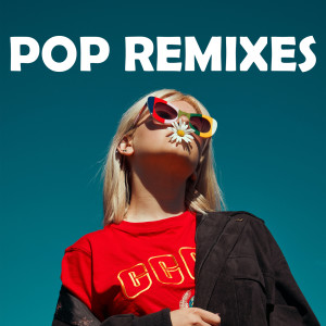 Various Artists的專輯Pop Remixes (Explicit)