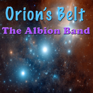 The Albion Band的專輯Orion's Belt (Live)