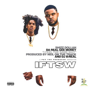 Dengarkan I Feel the Same Way (Explicit) lagu dari Shizz Dollah dengan lirik