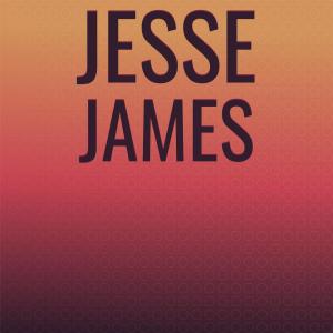 Listen to Jesse James song with lyrics from Albert Ammons