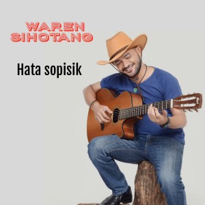 Listen to Hata Sopisik song with lyrics from Waren Sihotang