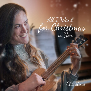 Dengarkan lagu All I want For Christmas Is You nyanyian Christina dengan lirik