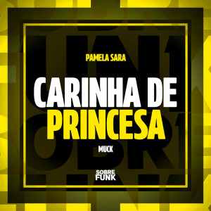 收聽Pamela sara的CARINHA DE PRINCESA (Explicit)歌詞歌曲