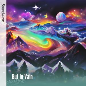 Album But in Vain from Soundwave