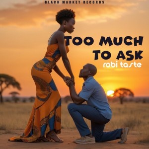Listen to Too Much to Ask song with lyrics from Robi Taste