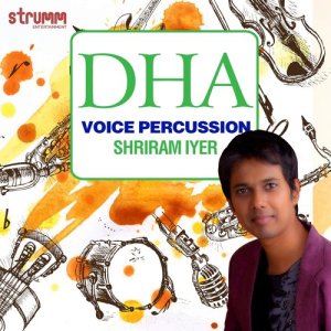ดาวน์โหลดและฟังเพลง Dha (Voice Percussion) พร้อมเนื้อเพลงจาก Shriram Iyer