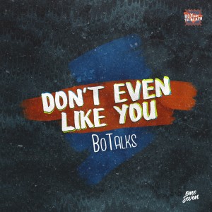 ดาวน์โหลดและฟังเพลง Don't Even Like You (Jonasu Remix) พร้อมเนื้อเพลงจาก BoTalks