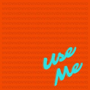 Use Me (Remix) (Explicit)