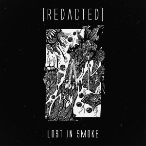 收聽[Redacted]的Lost in Smoke (Explicit)歌詞歌曲