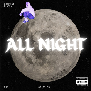 Listen to All Night (Explicit) song with lyrics from Earnest