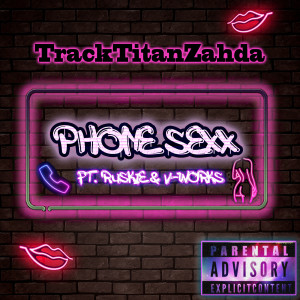 Album Phone Sexx (Explicit) from Track Titan Zahda