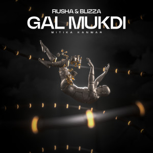 Rusha & Blizza的專輯Gal Mukdi