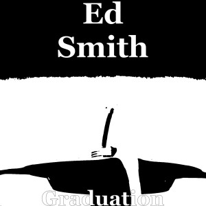 Ed Smith的专辑Graduation