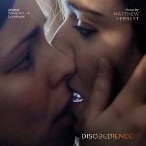 Disobedience (Original Motion Picture Soundtrack)