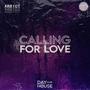 Calling For Love dari Arr1ot