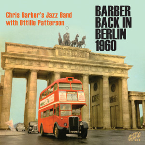 Album Barber Back in Berlin 1960 from Chris Barber's Jazz & Blues Band