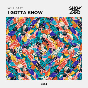 Album I Gotta Know oleh Will Fast