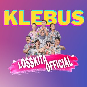 收听LOSSKITA OFFICIAL的Klebus歌词歌曲