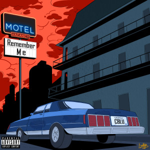Listen to Remember Me (Explicit) song with lyrics from Cblu