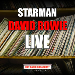 Dengarkan lagu Starman (Live) nyanyian David Bowie dengan lirik