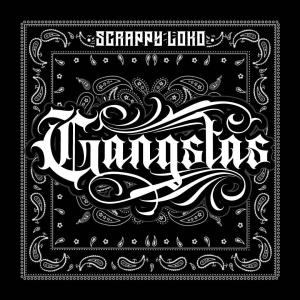 ดาวน์โหลดและฟังเพลง Gangstas (feat. El duran) พร้อมเนื้อเพลงจาก Scrappy Loko