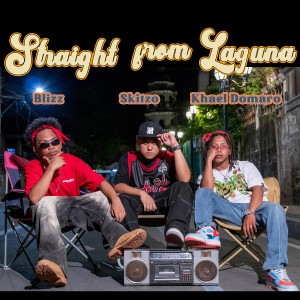 收聽Skitzo的Straight From Laguna (Deluxe edition|Explicit)歌詞歌曲