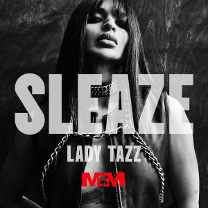 อัลบัม Sleaze ศิลปิน Lady Tazz