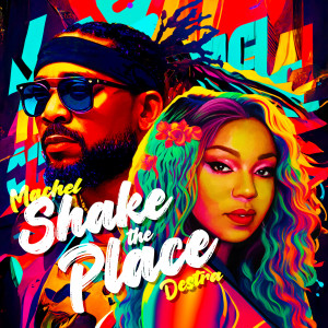 Album Shake The Place oleh Machel Montano