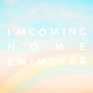 Emi Meyer的专辑I'm Coming Home