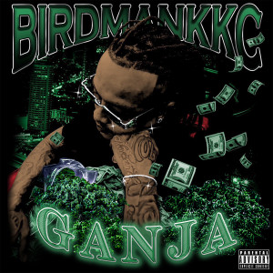 Album GUNJA (Explicit) from BIRDMANKKC