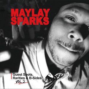Maylay Sparks的專輯Guest Spots, Rarities, and B-Sides Vol.2 (Explicit)