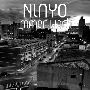 Listen to Immer Wach (Explicit) song with lyrics from Ninyo