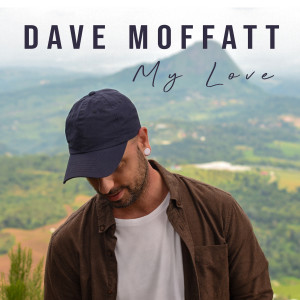 Dave Moffatt的專輯My Love