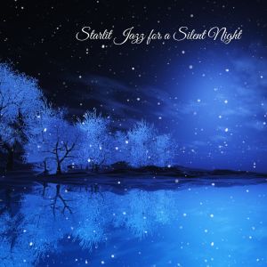 Romantic Evening Jazz Club的專輯Starlit Jazz for a Silent Night