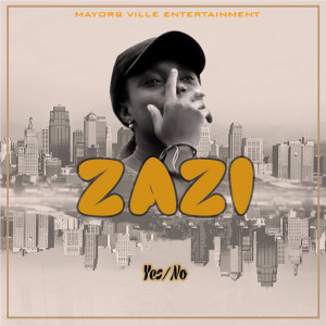 ดาวน์โหลดและฟังเพลง Yes Or No พร้อมเนื้อเพลงจาก Zazí
