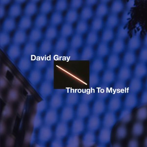 Album Through to Myself from David Gray