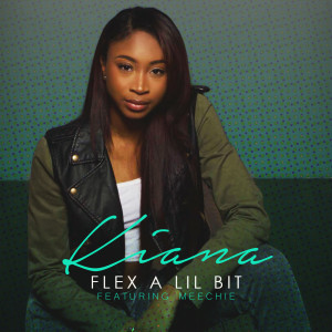 Dengarkan lagu Flex a Lil Bit (feat. Meechie) nyanyian Kiana dengan lirik