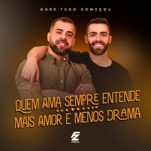 Album Quem Ama Sempre Entende / Mais Amor e Menos Drama (Onde Tudo Começou) from FOGAÇA