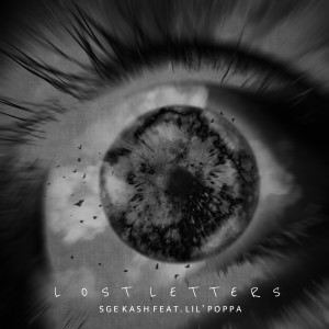 Listen to Lost Letters (Explicit) song with lyrics from SGE Kash