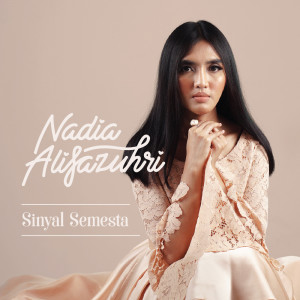 Dengarkan Sinyal Semesta lagu dari Nadia Alifazuhri dengan lirik