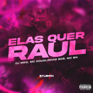 อัลบัม Elas Quer Raul (Explicit) ศิลปิน MC BN
