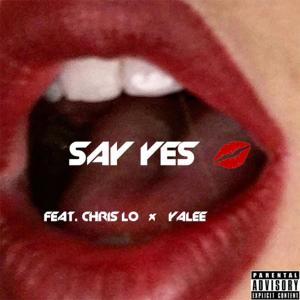 Yalee的專輯Say Yes (feat. Yalee & Chrislo) (Explicit)