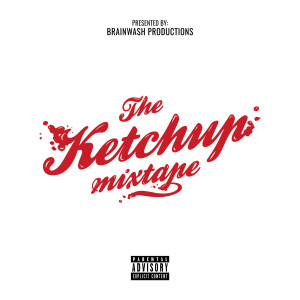 Album The Ketchup Mixtape (Explicit) from Steezy Fresh