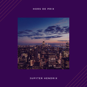 Listen to Hors de prix song with lyrics from Jupyter Hendrix