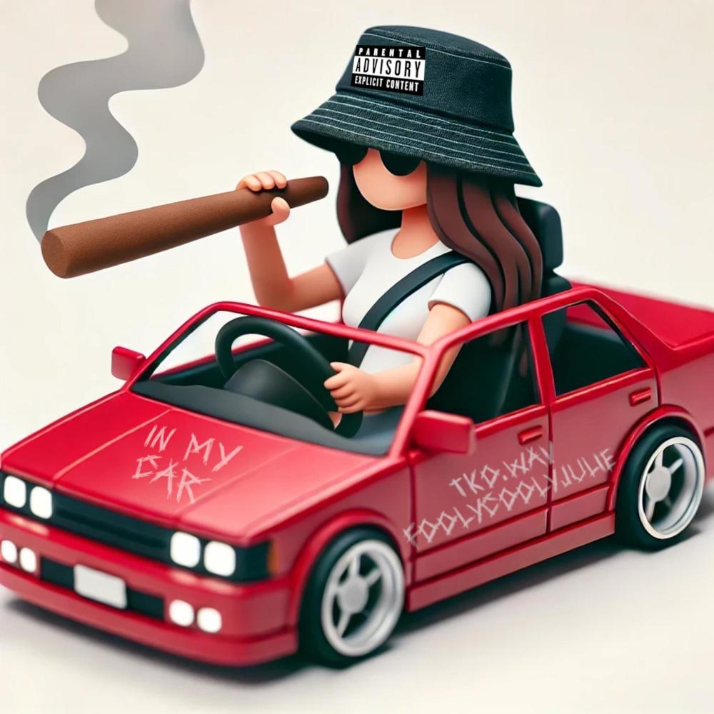 In My Car! (feat. Foolycoolyjulie) (Explicit)