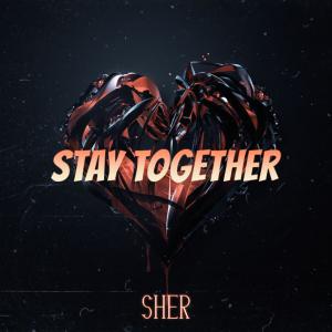 Dengarkan lagu Stay together nyanyian Sher dengan lirik