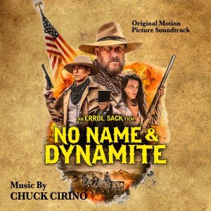 Chuck Cirino的專輯No Name & Dynamite (Original Motion Picture Soundtrack)