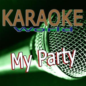 收聽Karaoke的My Party (Originally Performed by Djane Housekat Feat. Rameez (Karaoke Version)歌詞歌曲