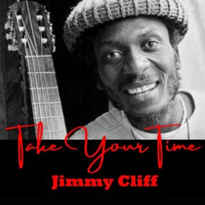 Jimmy Cliff的专辑Take Your Time
