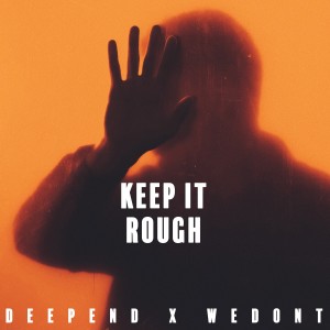 Deepend的專輯Keep It Rough